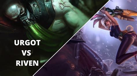 urgot|urgot vs riven.